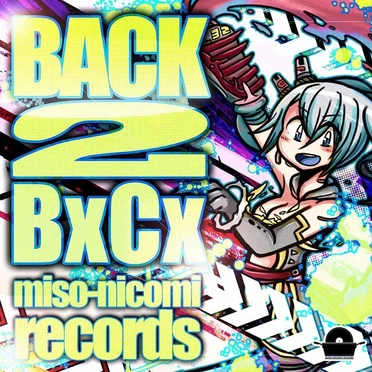 BACK 2 BxCx by miso-nicomi records - album cover