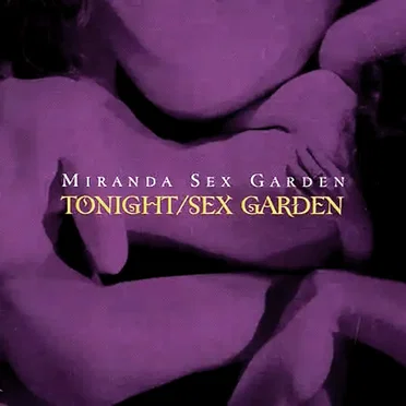Tonight / Sex Garden