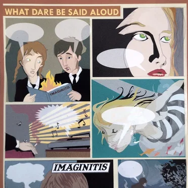 What Dare Be Said Aloud by Imaginitis - album cover
