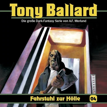 Tony Ballard, Folge 4: Fahrstuhl zur Hölle by A. F. Morland - album cover