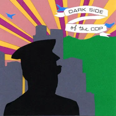 Dark Side of the Cop