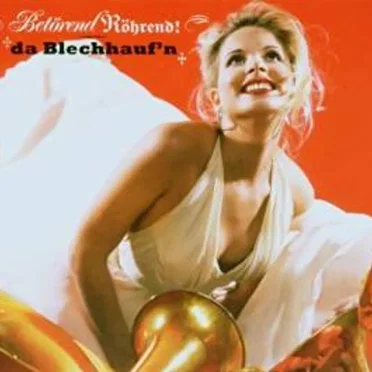 Betörend röhrend by da Blechhauf’n - album cover