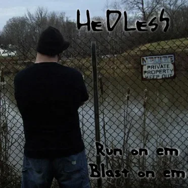 Run On Em, Blast On Em by HeDLesS - album cover