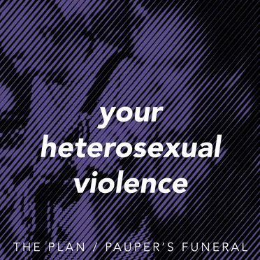 The Plan / Pauper's Funeral