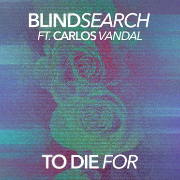 To Die For by Blind Search - album cover