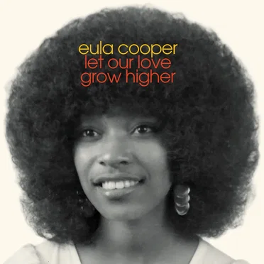 Let Our Love Grow Higher by Eula Cooper - album cover
