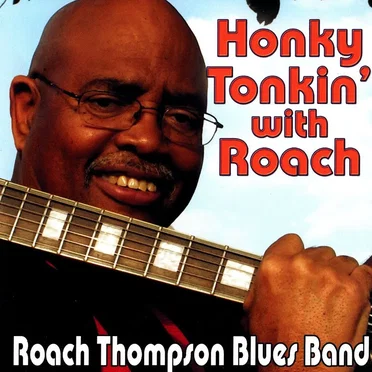 Honky Tonkin' With Roach by Roach Thompson Blues Band - album cover