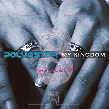 My Kingdom (The album) by Polyester8 - album cover