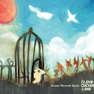 Cloud Cuckoo Land by Cloud Cuckoo Land - album cover