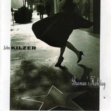 Busman’s Holiday by John Kilzer - album cover