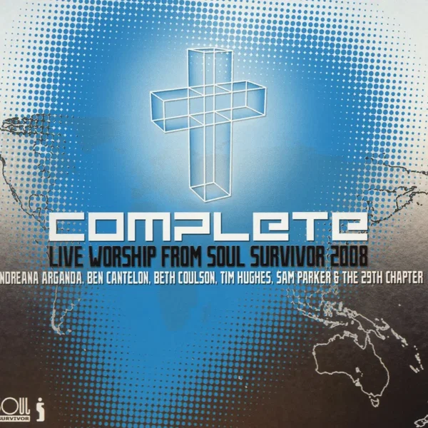 Complete: Live Worship From Soul Survivor 2008
