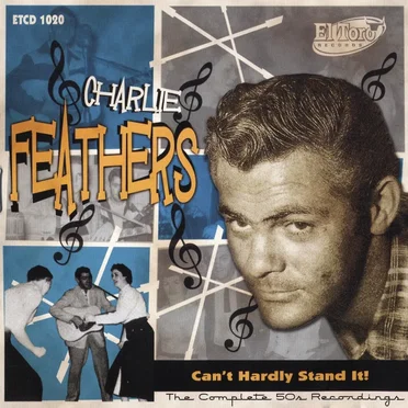 Can't Hardly Stand It! The Complete 50s Recordings