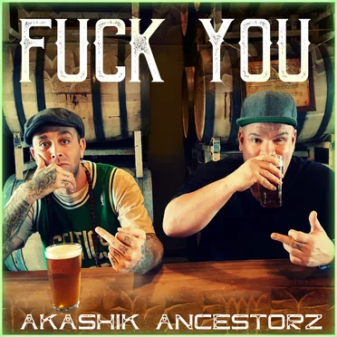 Fuck You by Akashik Ancestorz - album cover