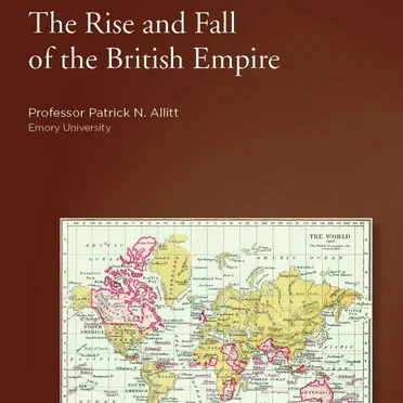 Rise and Fall of the British Empire by Professor Patrick N. Allitt - album cover