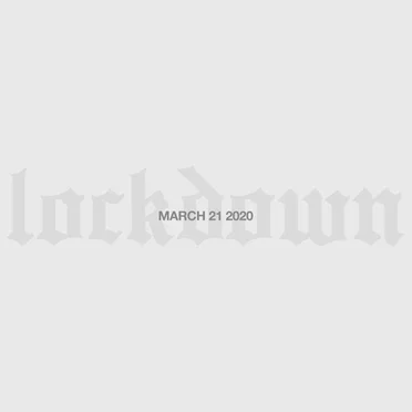 Lockdown (March 21 2020)