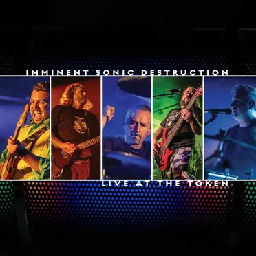 Live at the Token by Imminent Sonic Destruction - album cover