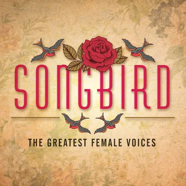 Songbird: The Greatest Female Voices by Various Artists - album cover