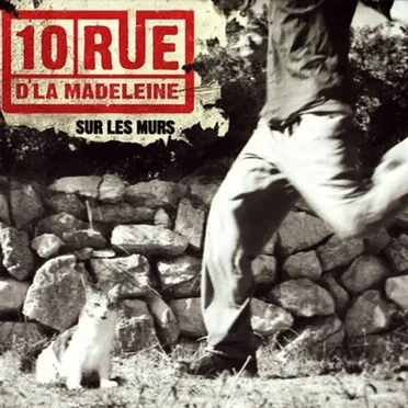 Sur les murs by 10 Rue d'la Madeleine - album cover