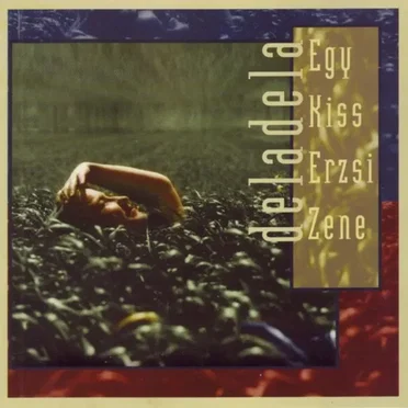 Deladela by Egy Kiss Erzsi Zene - album cover