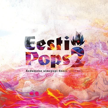 Eesti Pops 2: Kodumaise ulmepopi finess 2010-2011 by Various Artists - album cover