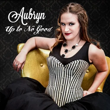 Up to No Good by Aubryn - album cover