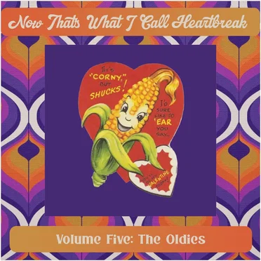 Now That's What I Call Heartbreak, Volume Five: The Oldies by Various Artists - album cover