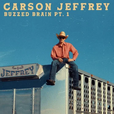 Buzzed Brain Pt. 1 by Carson Jeffrey - album cover