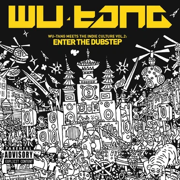 Wu-Tang Meets the Indie Culture, Vol. 2: Enter the Dubstep