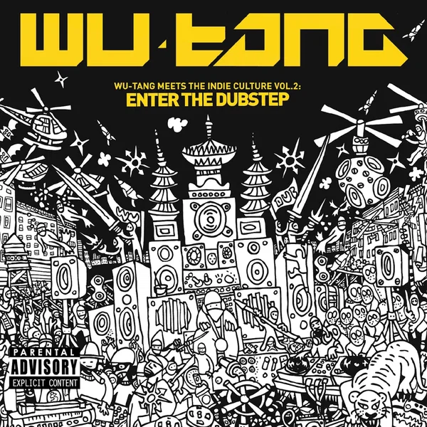 Wu-Tang Meets the Indie Culture, Vol. 2: Enter the Dubstep