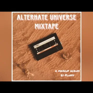 ALTERNATE UNIVERSE MIXTAPE