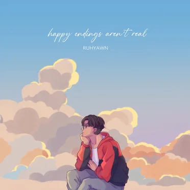 happy endings aren’t real