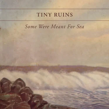 Some Were Meant for Sea