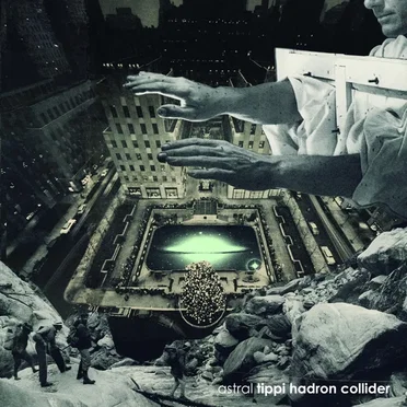 Tippi Hadron Collider by Astral - album cover