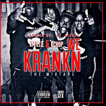 We Krankn The Mixtape by KranknMillie - album cover