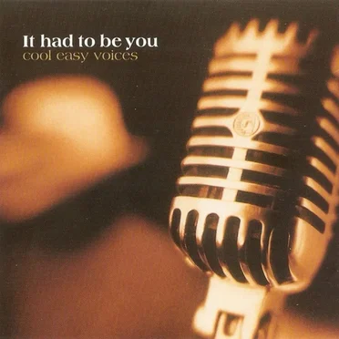 It Had to Be You: Cool Easy Voices by Various Artists - album cover