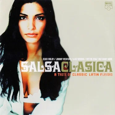 Salsa Clasica: A Taste of Classic Latin Flavors by Various Artists - album cover