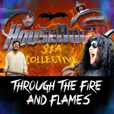 Through the Fire and Flames