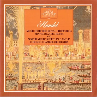 The Great Composers, Volume 29: Handel: Music for the Royal Fireworks & Water Music Suites in F, G and D