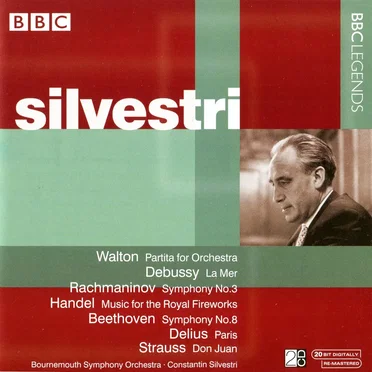 BBC Legends: Silvestri: Walton: Partita / Debussy: La Mer / Rachmaninov: Symphony no. 2 / Handel: Music for the Royal Fireworks Suite / Beethoven: Symphony no. 8 / Delius: Paris / Strauss: Don Juan