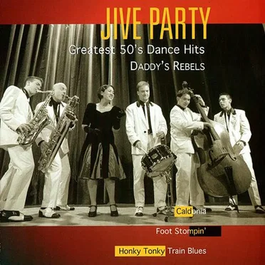 Jive Party by Daddy's Rebels - album cover