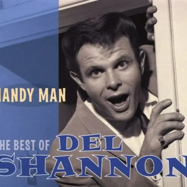 Handy Man: The Best of Del Shannon