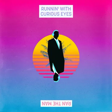 Runnin' with Curious Eyes