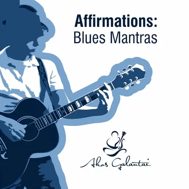 Affirmations: Blues Mantras