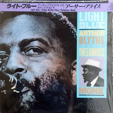 Light Blue - Arthur Blythe Plays Thelonious Monk