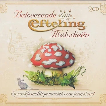Betoverende Efteling Melodieën