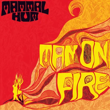 Man on Fire by Mammal Hum - album cover