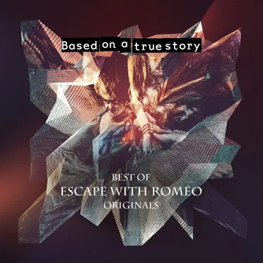 Based on a true story - Best of Escape with Romeo