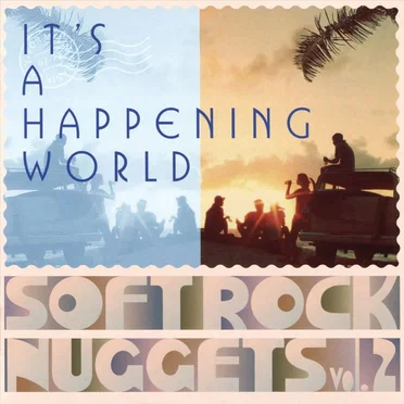 It’s a Happening World: Soft Rock Nuggets, Vol. 2 by Various Artists - album cover