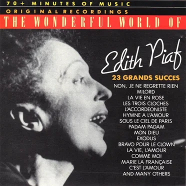 The Wonderful World of Édith Piaf: 23 Grands Succès