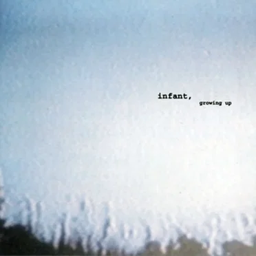 Growing Up by Infant - album cover
